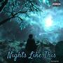 Nights Like This (Explicit)