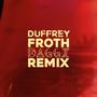 Froth (Daggz Remix)