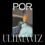 Por ultima vez (feat. mistxxk)