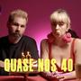 Quase nos 40 (feat. Mimicat)