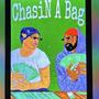 ChasiN A Bag (Explicit)