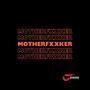 Motherfxxker (Explicit)