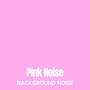 Pink Noise