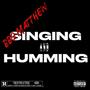 Singing and Humming (feat. Keysmith87) [2020] [Explicit]