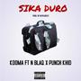 Sika Duro (feat. Kooma & N Blaq)