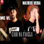 Cair Na Favela (feat. Mc VL)