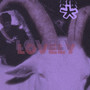 lovely (Explicit)