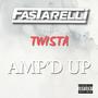 Amp'd Up (feat. TWISTA) [Explicit]