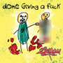 Done Giving A **** (Single) [Explicit]