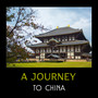 A Journey to China – Asian Zen Music, Chinese and Tibetan Sounds, Traditional Instruments, Chinese Bells and Gongs, Asian Oriental Flute Music