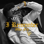 I Remember (Explicit)