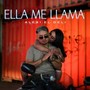 Ella Me Llama (Explicit)