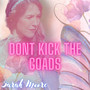 Don't Kick the Goads