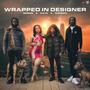Wrapped In Designer (feat. Kaye & Godson)