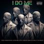 I Do Me (feat. Wrekonize, Jehry Robinson, SINister & J-Killz The Prince) [Explicit]