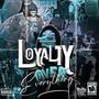 Loyalty Over Everything (Explicit)