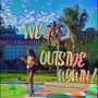 We Outside Again (Explicit)