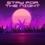 Stay for the Night (Explicit)