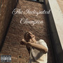 The Undisputed Champion (Explicit)