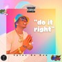 Do it Right (Freestyle) (Raw (Uncut) version ) [Explicit]