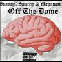 Off The Dome (feat. Megatron) [Explicit]