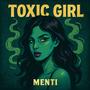 Toxic Girl