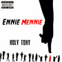 Ennie Mennie (feat. Holy Tony)