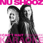 I Can't Wait (Powermix) [Karaoke Version]