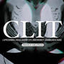 CLIT (feat. lachulahoney, Gran Elias, abac monkey, rti & nano) [Explicit]