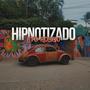 Hipnotizado (Explicit)