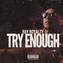 Try Enough (Explicit)