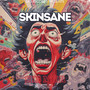 SKINSANE (Explicit)