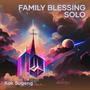 Family Blessing Solo