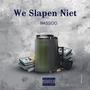 We Slapen Niet (Explicit)