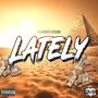 Lately (Explicit)