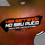 Vem Sarrando No Seu Puto (Explicit)