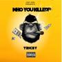 WhO yOu KiLlEd? (Explicit)