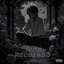 Un recuerdo (feat. Blpzw) [Explicit]