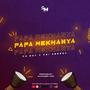 Papa Wekhanya (feat. FBI Mbengu & FD Boy)