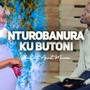 NTUROBANURA KU BUTONI (feat. HOLY NATION CHOIR RWANDA & ANNET MURAVA)