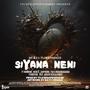 Siyana Neni (feat. Fab G, Mzoe7, Ma9nine, Addem Rizzla, Dice, Jah Promo, Yungy & Furyy Gun)