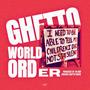 Ghetto World Order