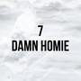 Damn homie (Explicit)