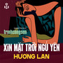 Xin Mặt Trời Ngủ Yên (1992) (Remastered)