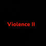 Violence II (Explicit)