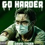 Go Harder (Explicit)