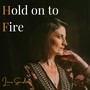 Hold on to Fire