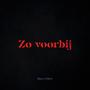 Zo Voorbij (feat. Bird) [Explicit]