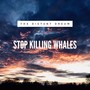 Stop Killing Whales