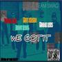 We got it (feat. Kofi Chasin & Team Swag) [Explicit]